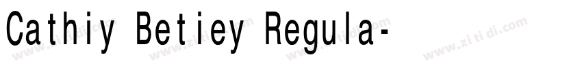 Cathiy Betiey Regula字体转换